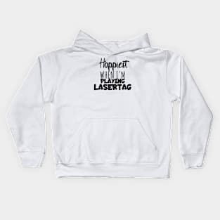 Happiest when i'm playing lasertag Kids Hoodie